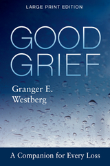 Good Grief: Large Print -  Granger E. Westberg