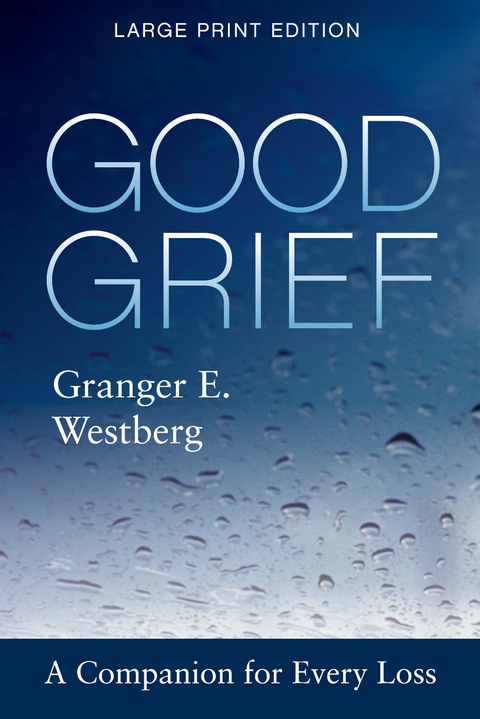 Good Grief: Large Print -  Granger E. Westberg