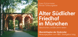 Alter Südlicher Friedhof in München - Franz Schiermeier, Florian Scheungraber