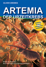 Artemia - Der Urzeitkrebs - Oliver Drewes