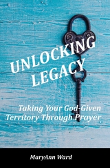 Unlocking Legacy - Maryann Ward