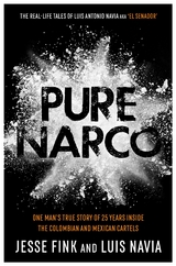 Pure Narco -  Jesse Fink,  Luis Navia