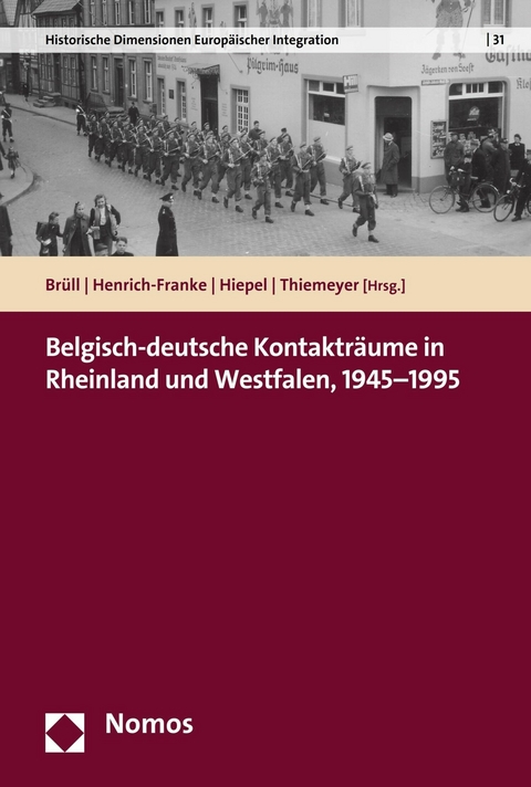 Belgisch-deutsche Kontakträume in Rheinland und Westfalen, 1945-1995 - 