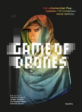 Game of Drones - Jürgen Bleibler, Claudia Emmert, Goetz Herrmann, Maximilian Jablonowski, Francisco Klauser, Kathrin Maurer, Ina Neddermeyer, Marcela Suarez Estrada, Jutta Weber