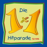 Die 1 x 1 Hitparade für Kids - Heist, Ursula; Küker, Ralph; Berthold, Benjamin