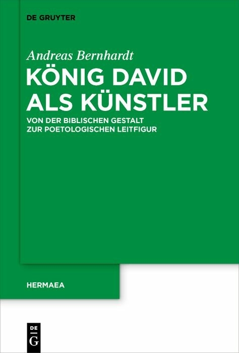 König David als Künstler - Andreas Bernhardt