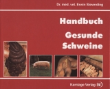 Handbuch Gesunde Schweine - Erwin Sieverding