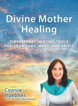 Divine Mother Healing -  Connie Huebner