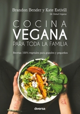 Cocina vegana para toda la familia - Brandon Bender, Kate Estivill