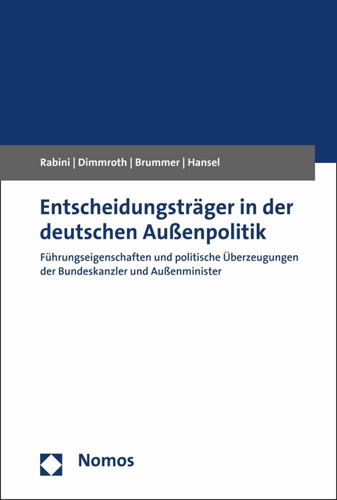 Entscheidungsträger in der deutschen Außenpolitik -  Christian Rabini,  Katharina Dimmroth,  Klaus Brummer,  Mischa Hansel