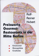 Preiswerte Gourmetrestaurants in der Mitte Berlins - Ralf R Hubert