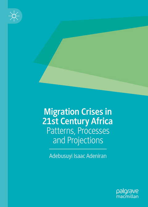 Migration Crises in 21st Century Africa - Adebusuyi Isaac Adeniran