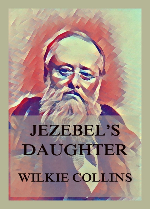 Jezebel's Daughter - Wilkie Collins