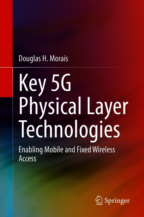 Key 5G Physical Layer Technologies - Douglas H. Morais