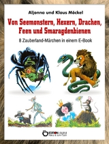 Von Seemonstern, Hexern, Drachen, Feen und Smaragdenbienen - Klaus Möckel