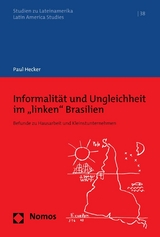 Informalität und Ungleichheit im 'linken' Brasilien -  Paul Hecker