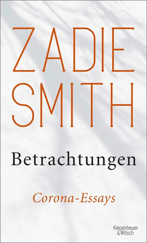 Betrachtungen - Zadie Smith