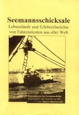 Seemannsschicksale / Lebensläufe und Erlebnisberichte - 