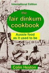 Fair Dinkum Cookbook -  Colin Heston