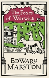 The Foxes of Warwick - Edward Marston