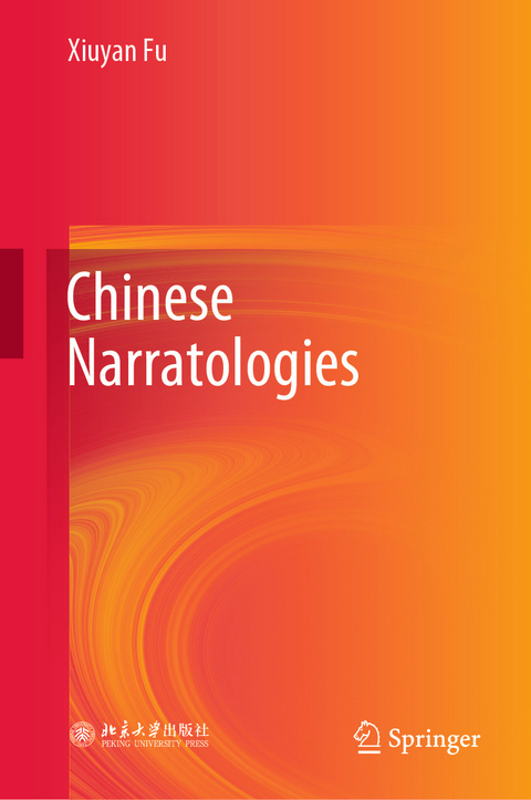 Chinese Narratologies -  Xiuyan Fu