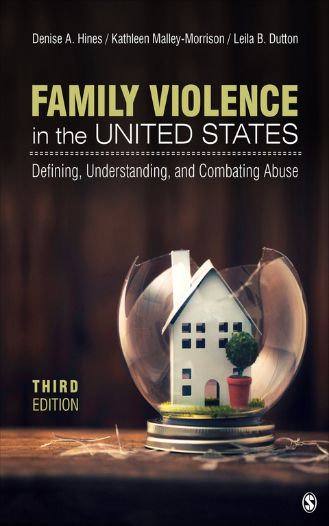 Family Violence in the United States : Defining, Understanding, and Combating Abuse - USA) Dutton Leila B. (University of New Haven, Fairfax Denise A. (George Mason University  VA  USA) Hines, USA) Malley-Morrison Kathleen M. (Boston University
