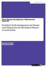 Prosthetic Teeth Arrangement and Dental Arch Dimensions for Edentulous Patients in Saudi-Arabia - Pavan Kumar Koralakunte, Mohammad Aljanakh