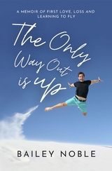 Only Way Out Is Up -  Bailey Noble