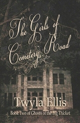 Girls of Cemetery Road -  Twyla Ellis