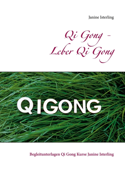 Qi Gong - Leber Qi Gong - Janine Isterling