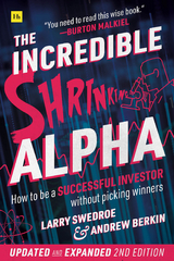 The Incredible Shrinking Alpha 2nd edition - Larry E. Swedroe, Andrew L. Berkin