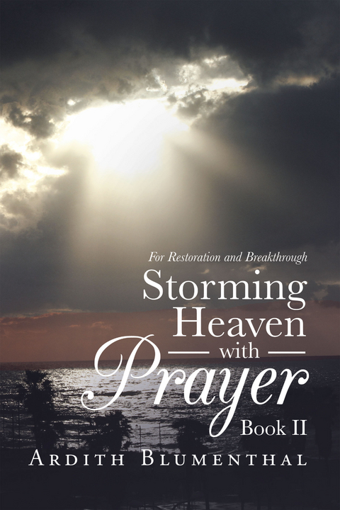 Storming Heaven with Prayer Book Ii -  Ardith Blumenthal