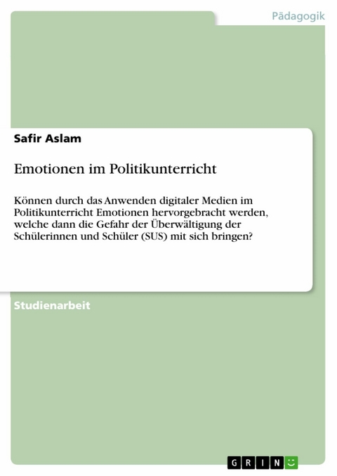 Emotionen im Politikunterricht - Safir Aslam