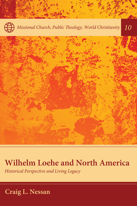 Wilhelm Loehe and North America - Craig L. Nessan