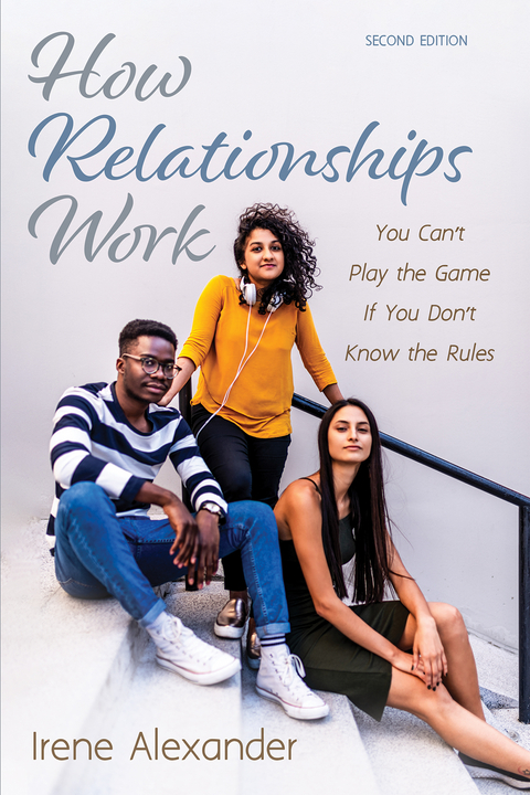 How Relationships Work, Second Edition -  Irene Alexander