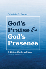 God’s Praise and God’s Presence - Gabriele G. Braun