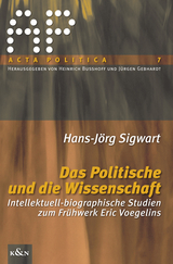 Das Politische und die Wissenschaft - Hans J Sigwart