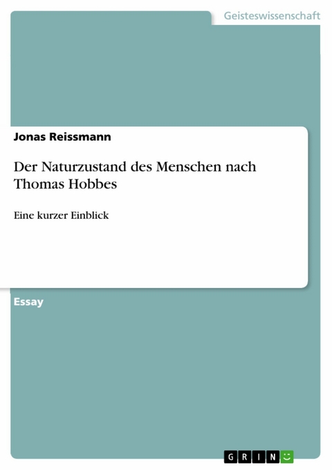 Der Naturzustand des Menschen nach Thomas Hobbes - Jonas Reissmann