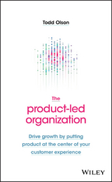 The Product-Led Organization - Todd Olson