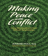 Making Peace with Conflict -  Jeanine Hull