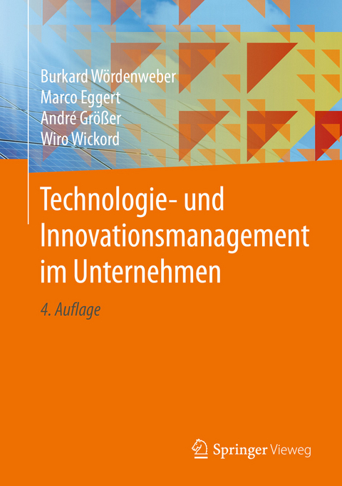 Technologie- und Innovationsmanagement im Unternehmen -  Burkard Wördenweber,  Marco Eggert,  André Größer