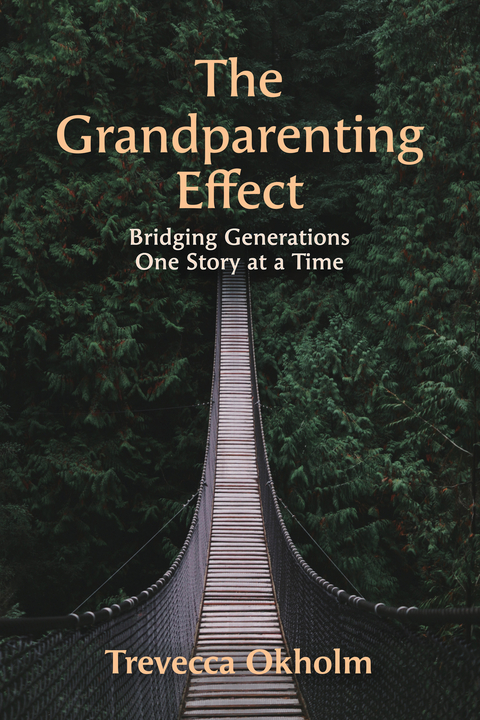 Grandparenting Effect -  Trevecca Okholm