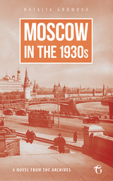 Moscow in the 1930s -  Natalia Gromova