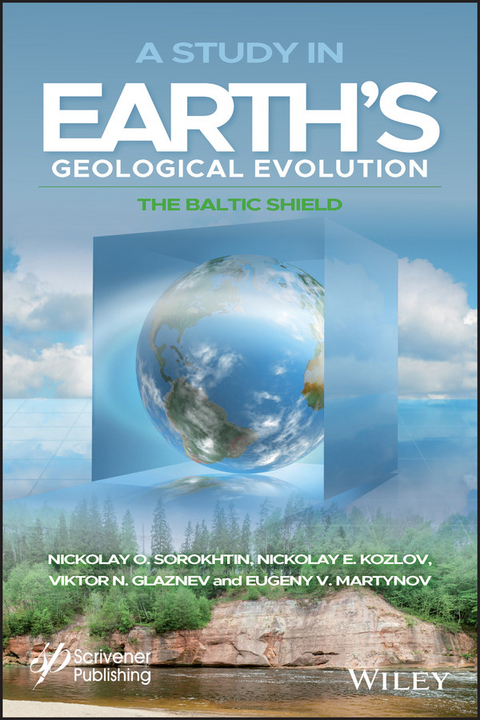 Study in Earth's Geological Evolution -  Viktor N. Glaznev,  Nikolay E. Kozlov,  Eugeny V. Martynov,  Nikolay O. Sorokhtin