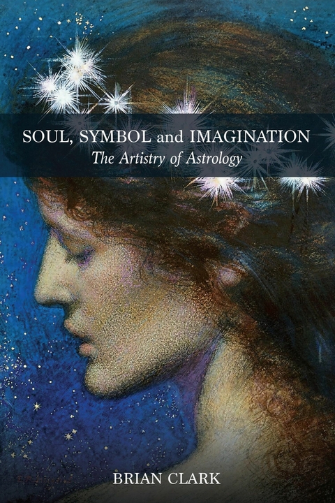 Soul, Symbol and Imagination - Brian Clark