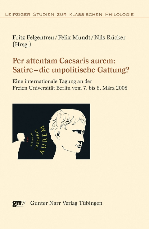 Per attentam Caesaris aurem: Satire - die unpolitische Gattung? - 