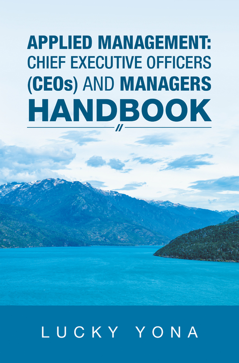 Applied Management:  Chief Executive Officers (Ceos) and Managers Handbook -  Lucky Yona