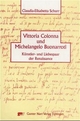 Vittoria Colonna und Michelangelo Buonarotti: Künstler- und Liebespaar in der Renaissance