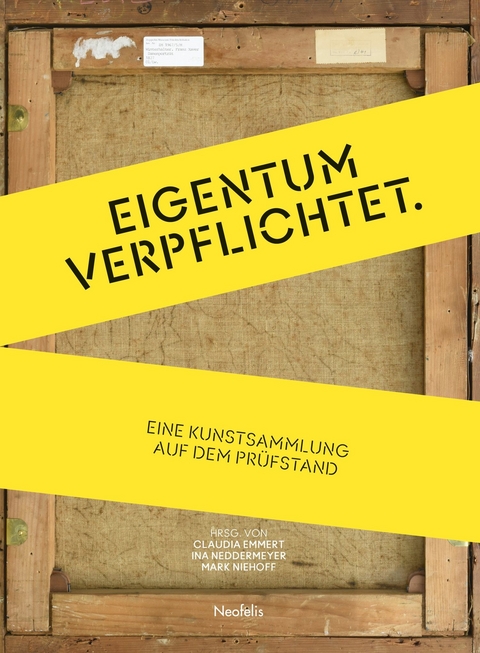 Eigentum verpflichtet - Hedwig Döbele, Claudia Emmert, Julia Eßl, Lukas Gloor, Vanessa von Kolpinski, Sabine Mücke, Mark Niehoff, Johanna Poltermann, Katharina Siefert, Luca Stoppa, Fanny Stoye