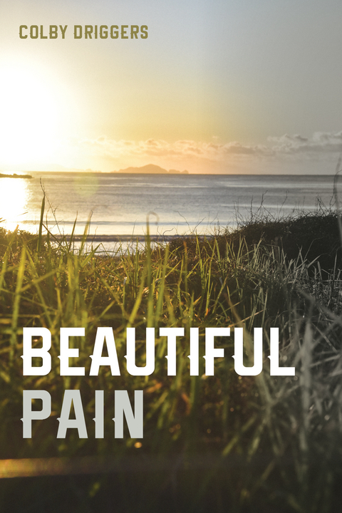 Beautiful Pain - Colby Driggers